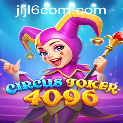 Dive into the Thrilling World of CircusJoker4096 with JLJL6.COM