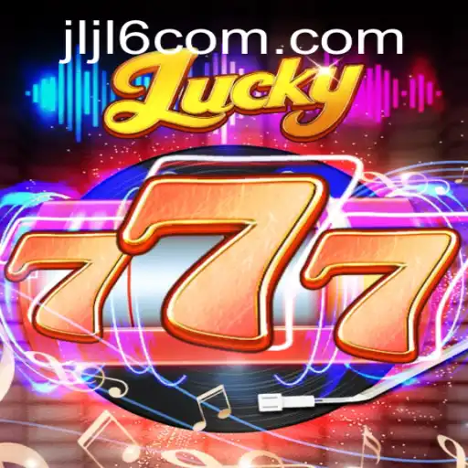 Explore the Exciting World of Lucky777 and Discover the Thrills of JLJL6.COM